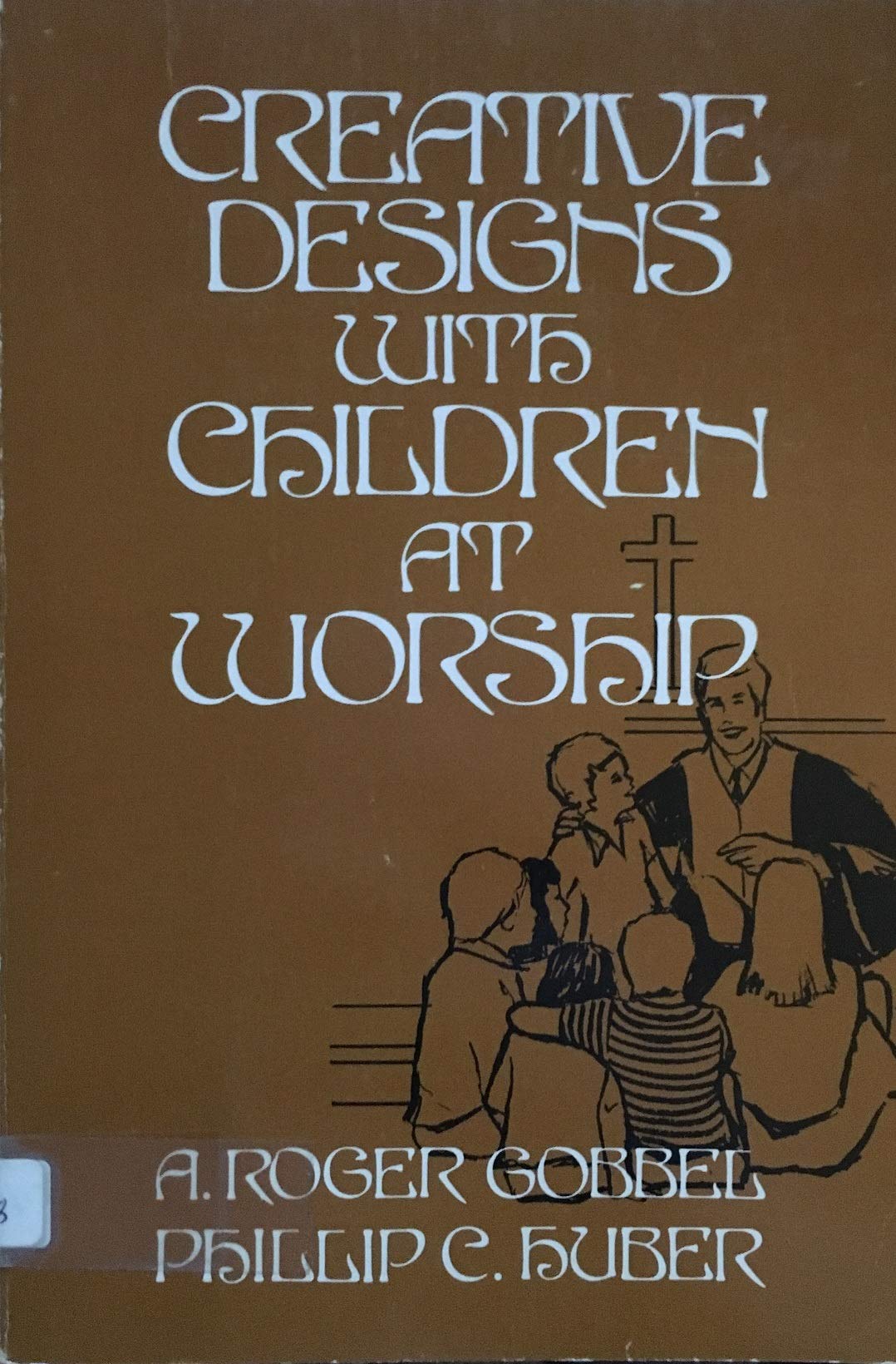 Cover of Creative Designs with Children at Worship